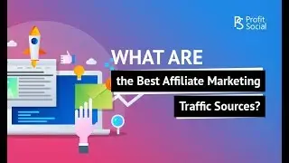 Best Traffic Source For CPA Marketing - Free CPA Marketing Training