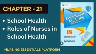 Chapter - 21 | School Health | Detailed Lecture | Community Health Nursing