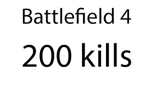 Battlefield 4 &mdash; 200 kills + hacker: LHWK1