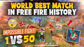 WORLD BEST MATCH IN FREEFIRE HISTORY 😈| IMPOSSIBLE FIGHT IN EVERY MOMENT 😱|| BEST MATCH EVER 1 VS 50