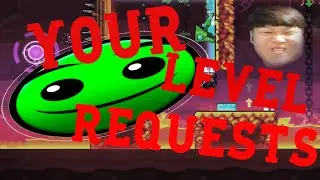 Doing Your Level Requests Live In Geometry Dash