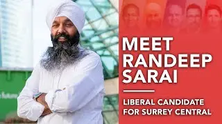 MEET RANDEEP SARAI | LIBERAL CANDIDATE SURREY CENTRE #Canada#Election