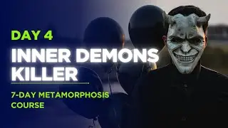 Day 4/7 &ndash; Metamorphosis Method 🦋 | Inner Demons Killer: Destroy Distractions & Doubt
