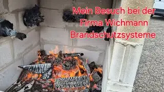 Mein Besuch bei der Firma Wichmann Brandschutzsysteme