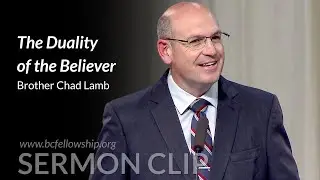 Sermon Clip: 240508 - Chad Lamb: The Duality of the Believer