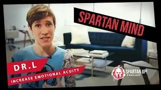 What is Emotional Acuity? // SPARTAN MIND ep 001