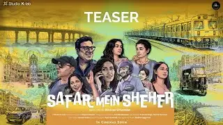 SAFAR MEIN SHEHER | Official Teaser | Mazhar Q Kamran | Sayeed Quadri | Ananda Bathena | DSM