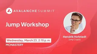Jump Workshop ft. Jump Crypto | Avalanche Summit 2022