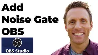 How to Add a Noise Gate Audio Filter to Your Mic Obs Studio Tutorial (Full Guide)