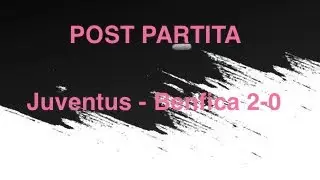 Juventus - Benfica 2-0 pass per gli occhiali ottenuta e atten