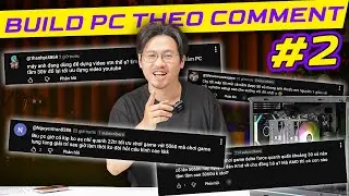 PC 50 CỦ CHUYÊN CÀY ANIME MÀN OLED, PC 22 Triệu Chơi Game...TẠP | Bạn Hòi Gì PCM Build Nấy #2