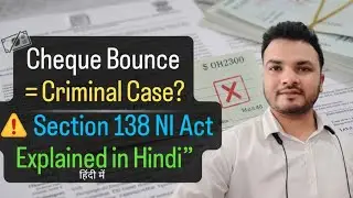 Cheque Bounce = Criminal Case? 😳 Section 138 NI Act Explained in Hindi&rdquo;
