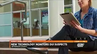 Jefferson County Rolling Out Technology to Monitor Repeat DUI Offenders