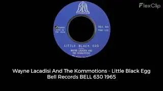 Wayne Lacadisi And The Kommotions - Little Black Egg