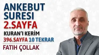 Ankebut suresi 2.sayfa dinle oku Fatih &Ccedil;ollak (Ankebut suresi 7 14 ayetler) Kuranı Kerim 396.sayfa