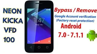 NEON KICKA VFD 100 GOOGLE ACCOUNT (FRP)REMOVE-NEW TRICK.