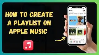 How to Create a Playlist on Apple Music 📝 [New 2026 Update]
