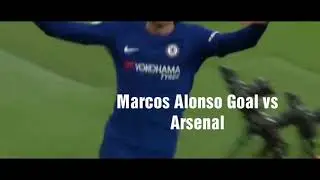 Arsenal 2 vs Chelsea 2 - Goal by Marcos Alonso  03/01/2018