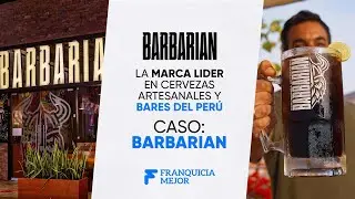 La marca lider en cervezas artesanales y bares del Per&uacute; - Barbarian (Franquicia Mejor)