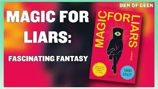 Magic For Liars: A Fascinating Fantasy From Tor Books
