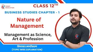 Management as Science, Art & Profession Clas 12 Business Studies Chapter 1Nature & Significance 2025