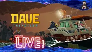 Βυθοκόρηση και Καπιταλισμός | Dave the Diver Dredge DLC Livestream