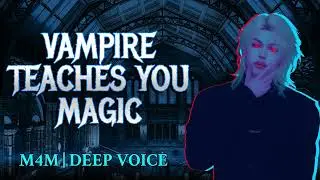 Vampire Teaches You Magic [M4M] [ASMR Roleplay] [Deep Voice]