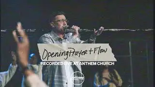 Opening Prayer & Flow (Live) - Anthem Collective feat. Pastor Sam Hamstra