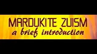 MARDUKITE ZUISM : A Brief Introduction by Joshua Free - Uncovering the Past to Solve the Future!
