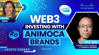 Web3 Investing with Animoca Brands - The Metacast by Naavik