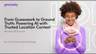 Powering AI with Trusted Location Context | Precisely MCP