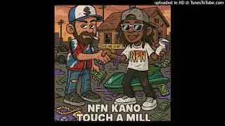 NFN Kano - Touch A Mill (Prod.Descart)