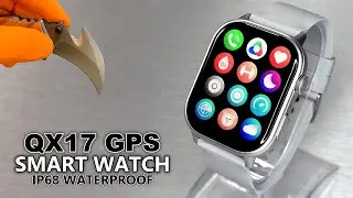 QX17 GPS Smart Watch 2025 Unboxing & Review (IP68 Waterproof) - Aesthetic ASMR