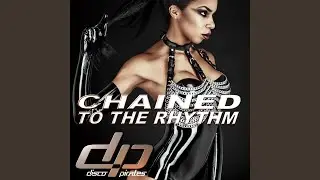 Chained to the Rhythm (Instrumental)