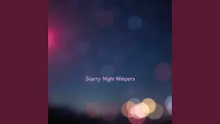 Starry Night Whispers
