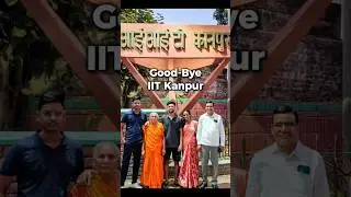 Goodbye IIT Kanpur 😢 | #shorts #trending #iit #iitbombay #iitkanpur #viralvideo