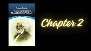 Narrative of the Life of Frederick Douglass Chapter 2 Audiobook