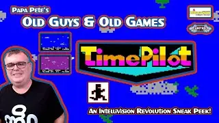 Time Pilot! - A Sneak Peek from Intellivision Revolution - Papa Pete's Old Guys & Old Games