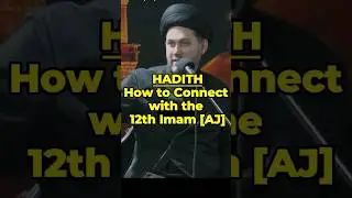 Connect with the 12th Imam [AJ] | Dr. Sayed Ali Abbas Razawi #imammahdi #prophetmuhammad #ahlulbayt