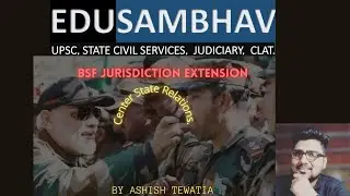 BSF Jurisdiction extension by edusambhav for upsc.