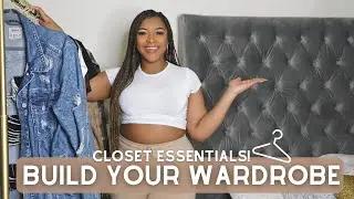 How to Build your Wardrobe + Closet Essentials | 2021 Guide to Must-Have Basics