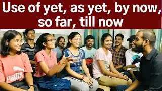 Use of Yet, As yet, By now, Till now, So far
