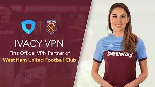 Ivacy VPN - West Ham United First Official VPN Partner
