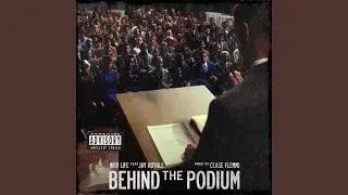Behind The Podium (feat. Jay Royale) (Remastered)