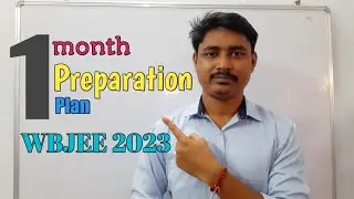 1month preparation plan for wbjee 2023| wbjee 2023 preparation plan| time management | wbjee