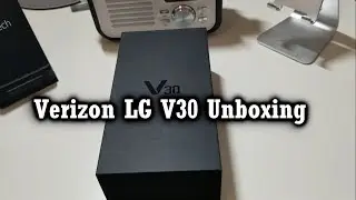 Verizon LG V30 Unboxing!