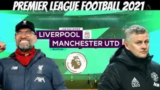 FIFA 21 | Liverpool vs Manchester United | Premier League January 17, 2021 | Full Gameplay
