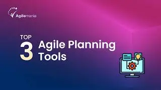 Top 3 Tools To Plan Your Releases & Iterations - User Story Ep. 6 | Agilemania