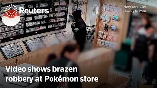 Security videos show brazen robbery in New York Pok&eacute;mon card store | REUTERS