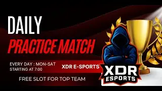 FREE FIRE ESPORTS PRACTICE MATCHLIVE DAILY | MON&ndash;SAT | ONLY ON XDR ESPORTS